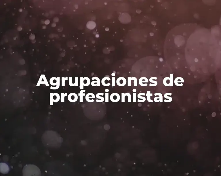 Agrupaciones de profesionistas