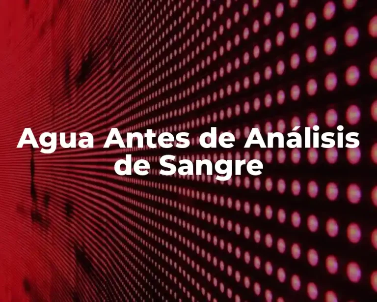 Agua Antes de Análisis de Sangre
