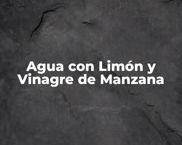Agua con Limón y Vinagre de Manzana