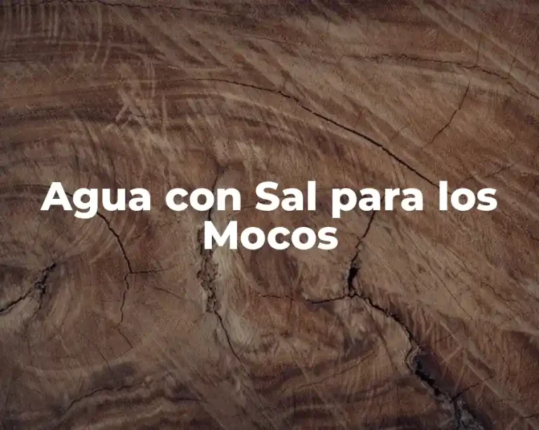 Agua con Sal para los Mocos