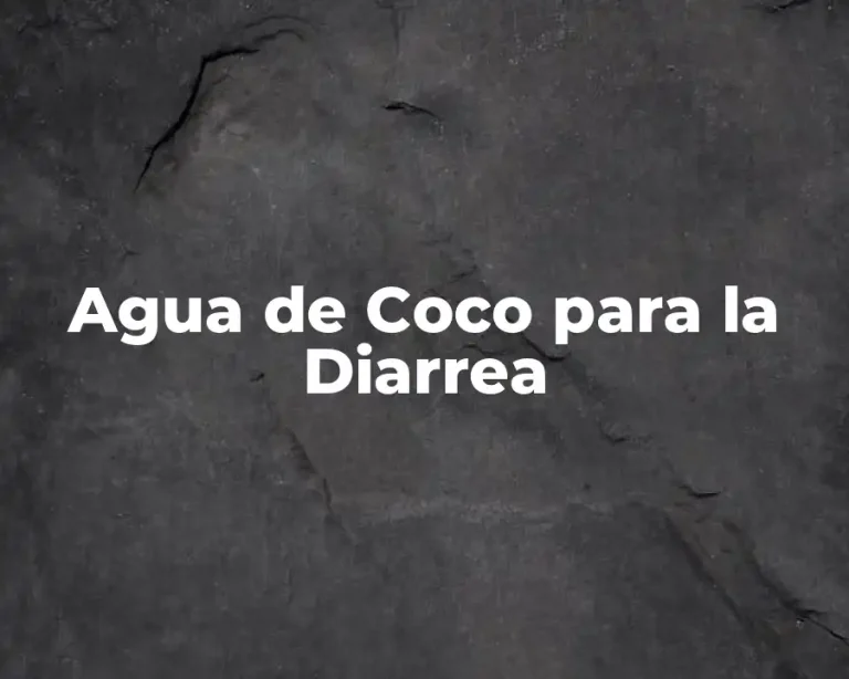 Agua de Coco para la Diarrea