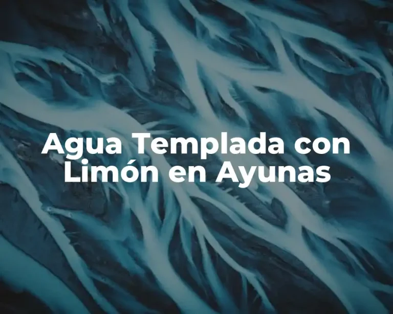 Agua Templada con Limón en Ayunas