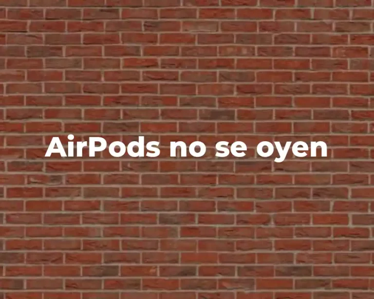 AirPods no se oyen