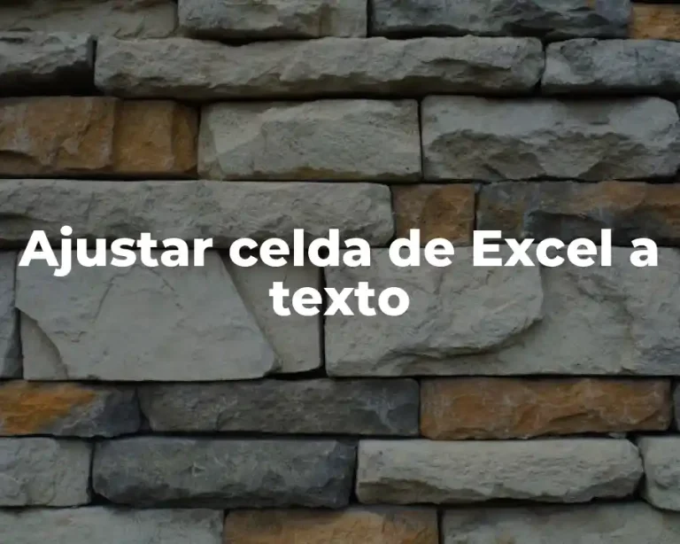 Ajustar celda de Excel a texto