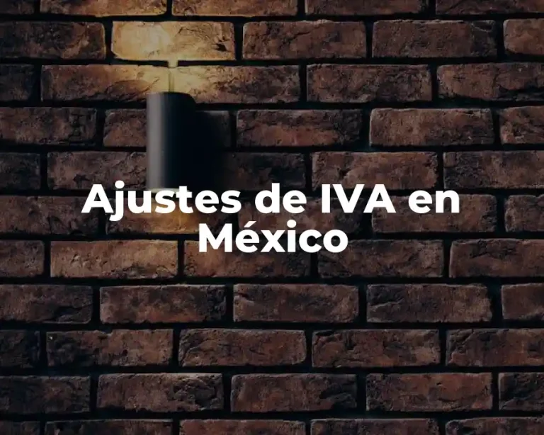 Ajustes de IVA en México