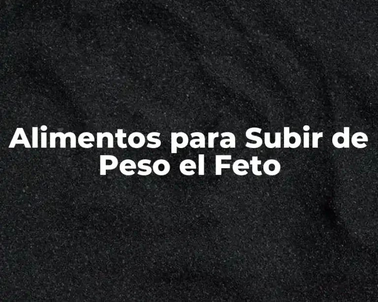 Alimentos para Subir de Peso el Feto