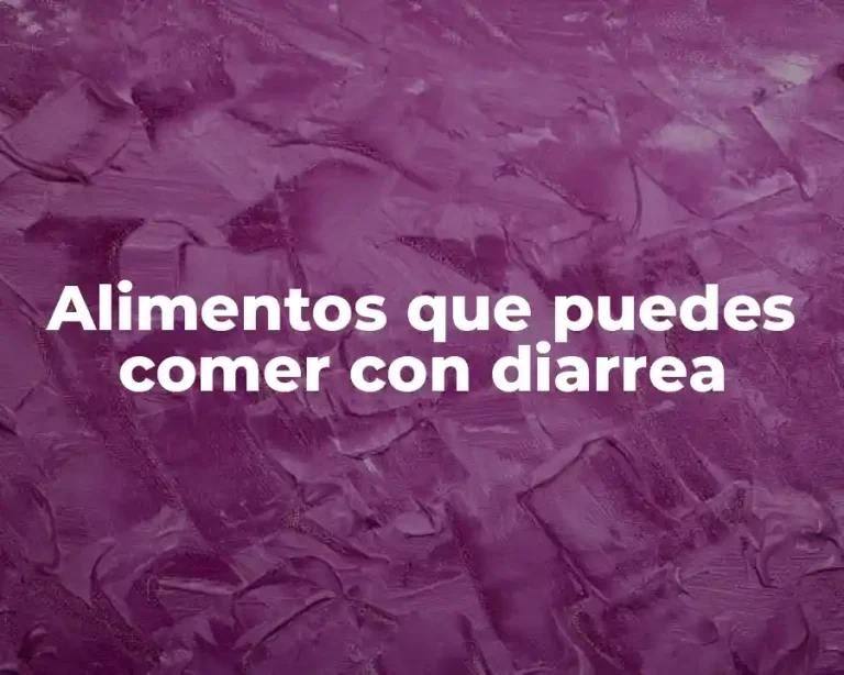 Alimentos que puedes comer con diarrea
