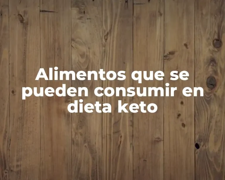 Alimentos que se pueden consumir en dieta keto