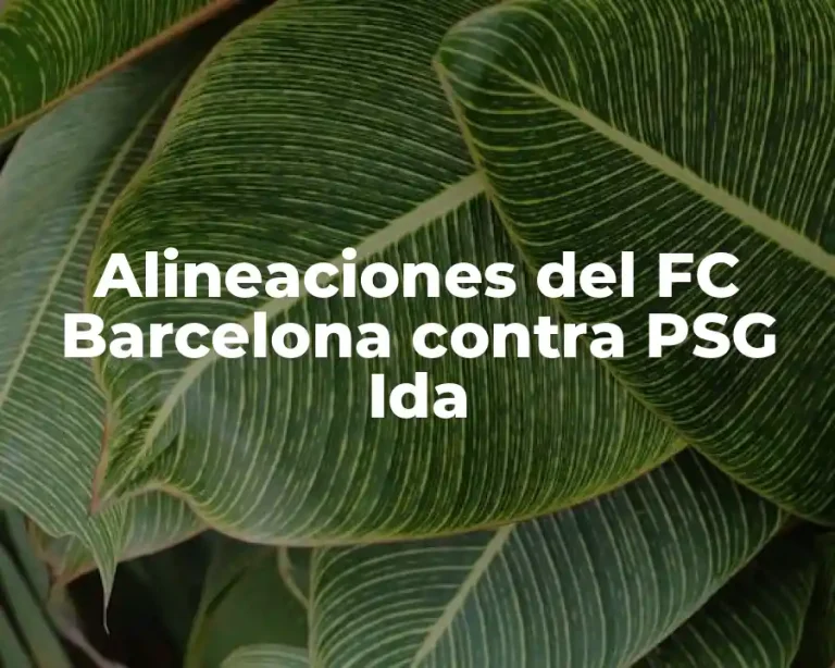 Alineaciones del FC Barcelona contra PSG Ida