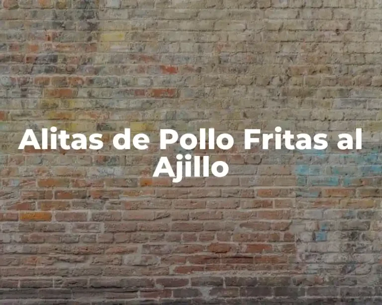 Alitas de Pollo Fritas al Ajillo