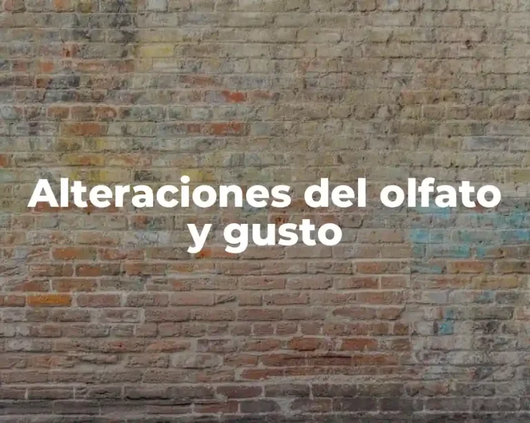 Alteraciones del olfato y gusto