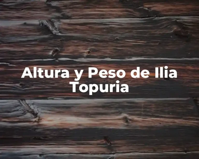 Altura y Peso de Ilia Topuria
