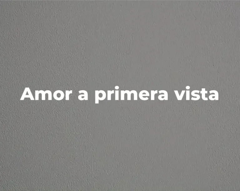 Amor a primera vista