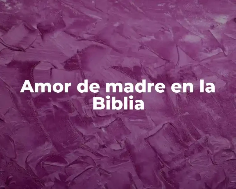 Amor de madre en la Biblia