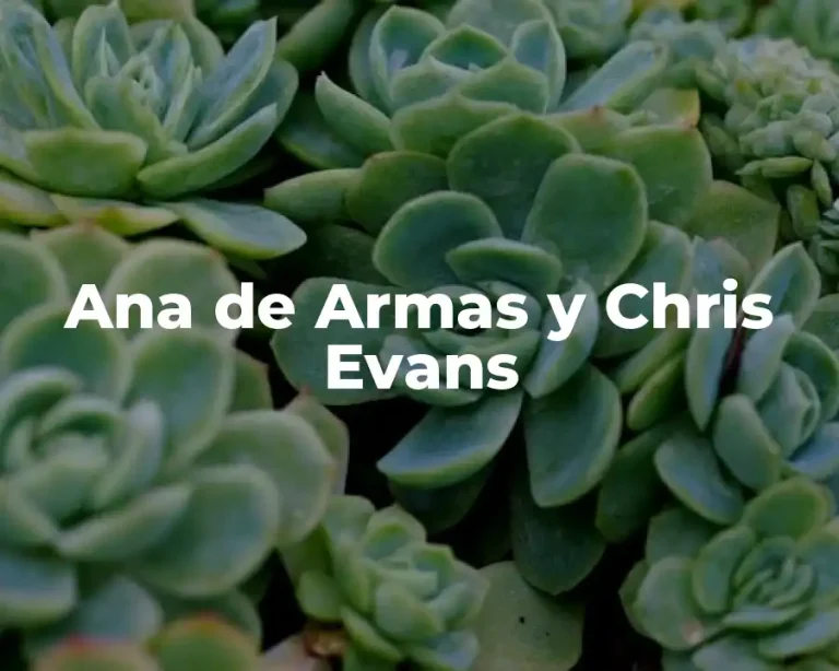 Ana de Armas y Chris Evans