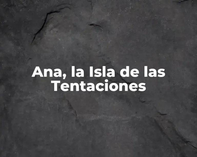 Ana, la Isla de las Tentaciones