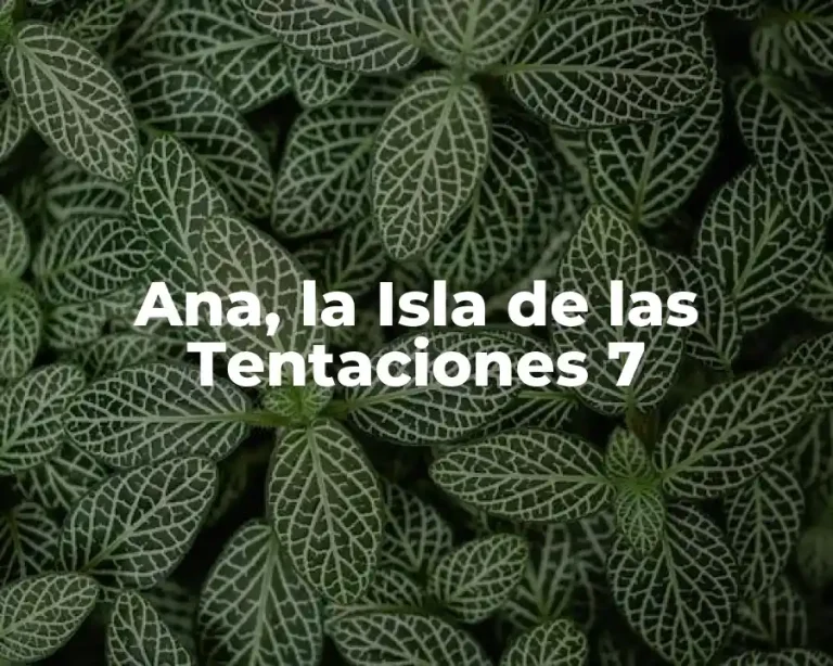 Ana, la Isla de las Tentaciones 7
