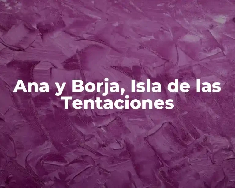 Ana y Borja, Isla de las Tentaciones