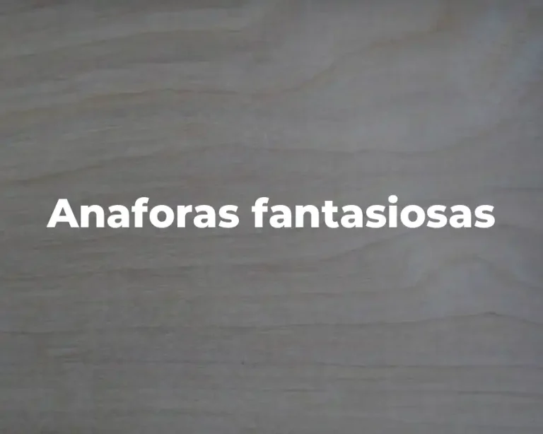 Anaforas fantasiosas