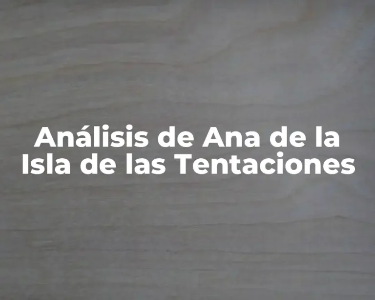 Análisis de Ana de la Isla de las Tentaciones