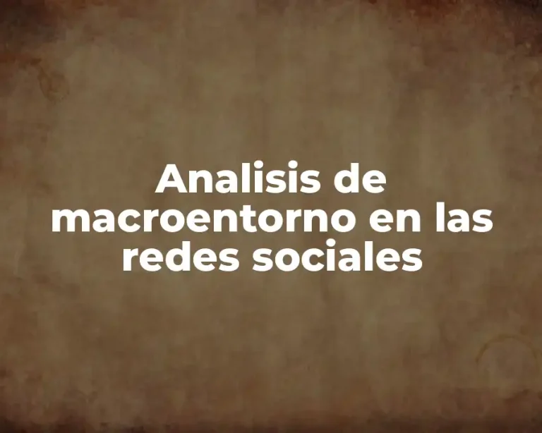 Analisis de macroentorno en las redes sociales