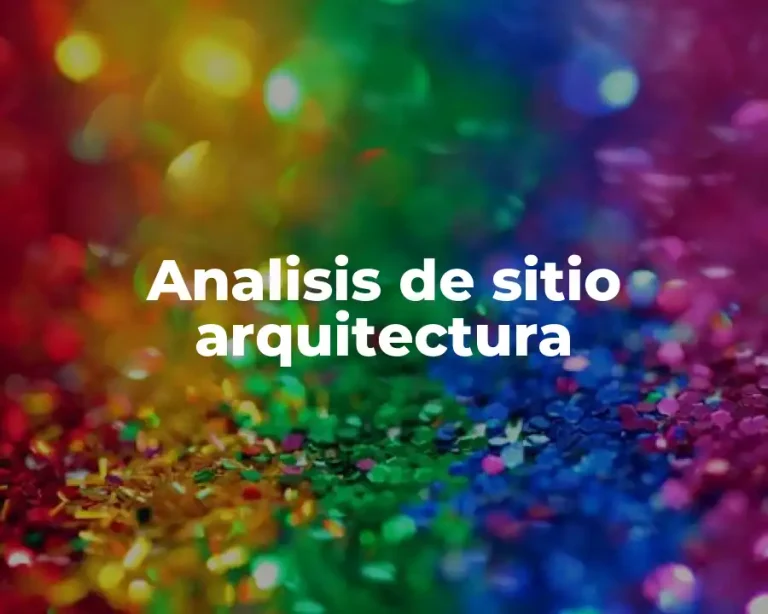 Analisis de sitio arquitectura