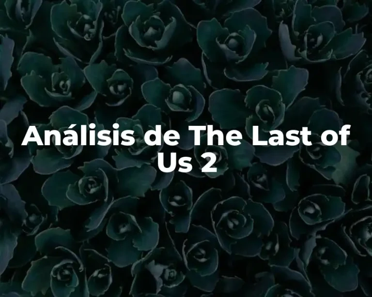 Análisis de The Last of Us 2