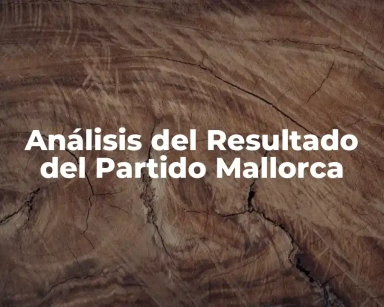 Análisis del Resultado del Partido Mallorca