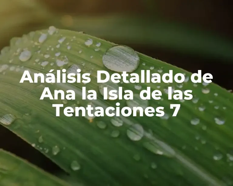 Análisis Detallado de Ana la Isla de las Tentaciones 7