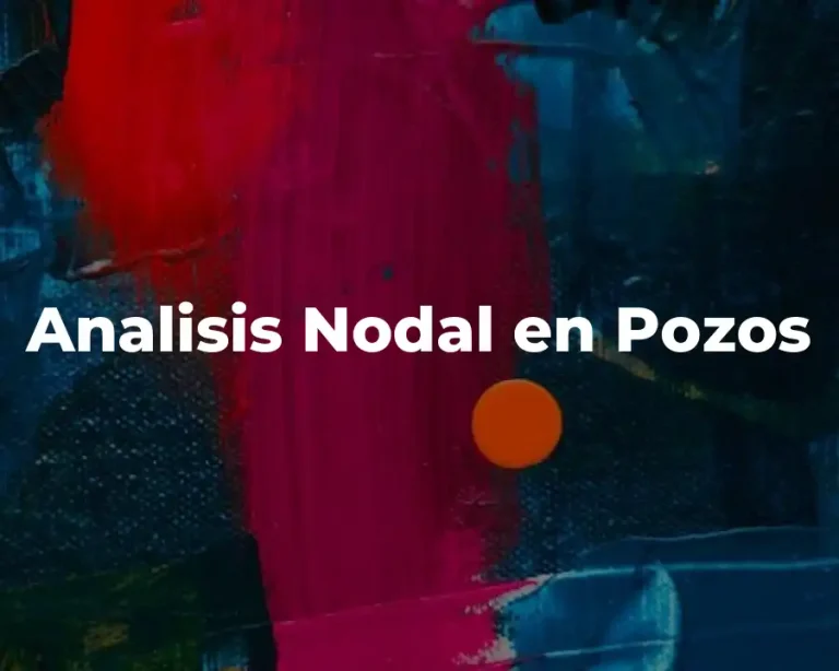 Analisis Nodal en Pozos