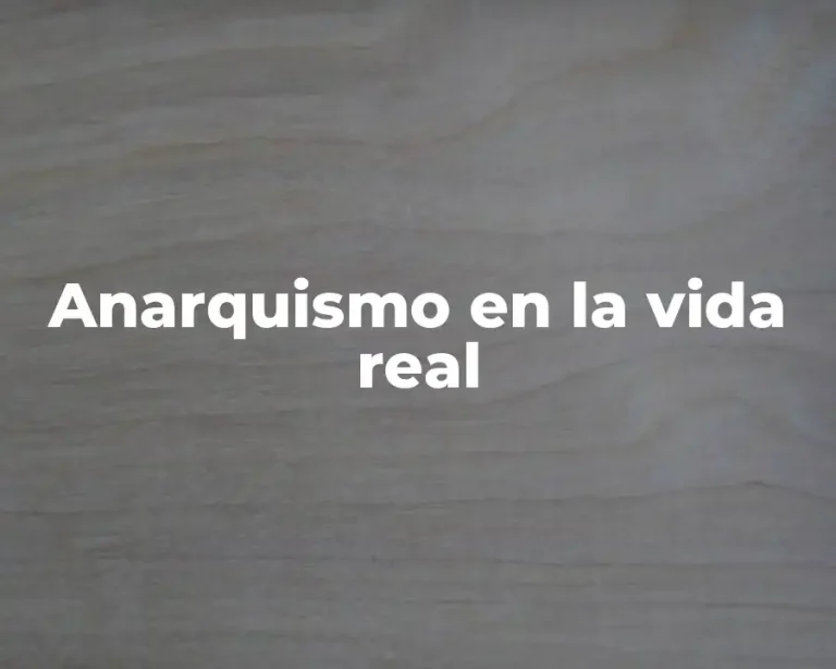 Anarquismo en la vida real