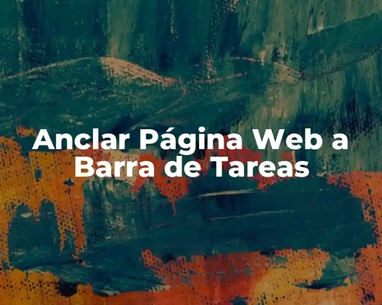 Anclar Página Web a Barra de Tareas