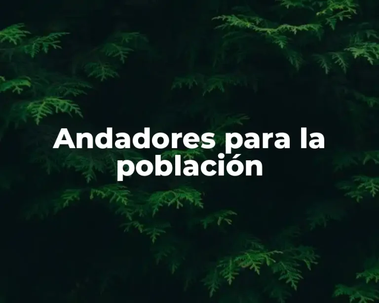 Andadores para la población