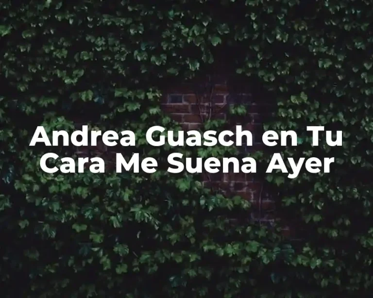 Andrea Guasch en Tu Cara Me Suena Ayer