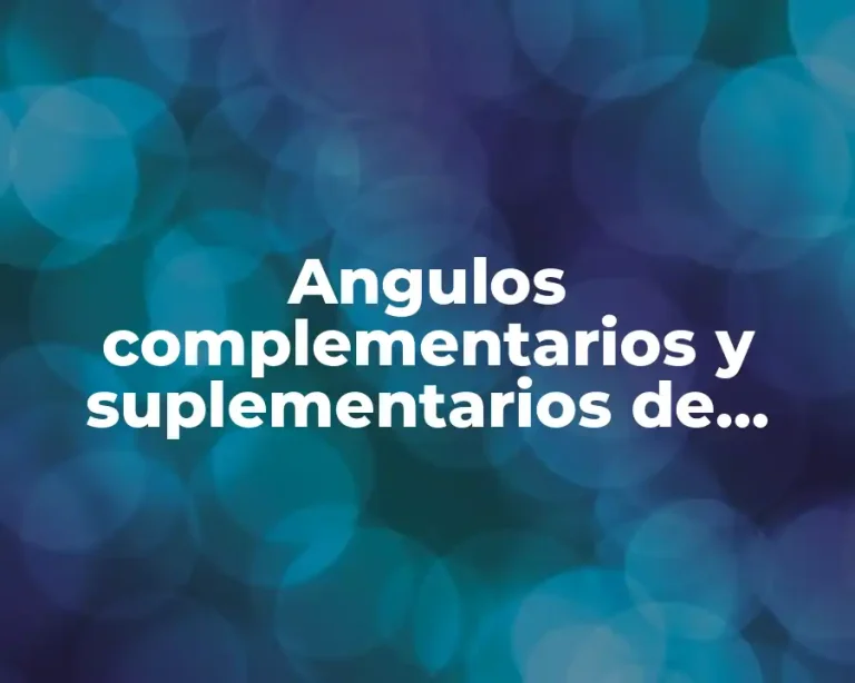 Angulos complementarios y suplementarios de fracción