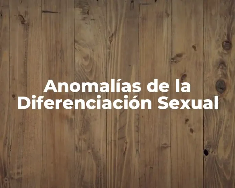 Anomalías de la Diferenciación Sexual