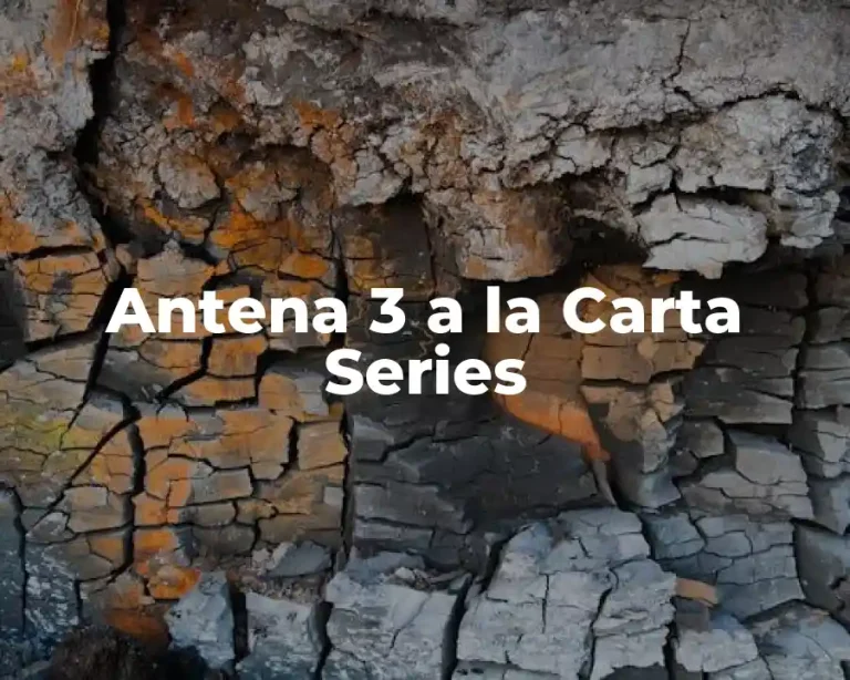 Antena 3 a la Carta Series