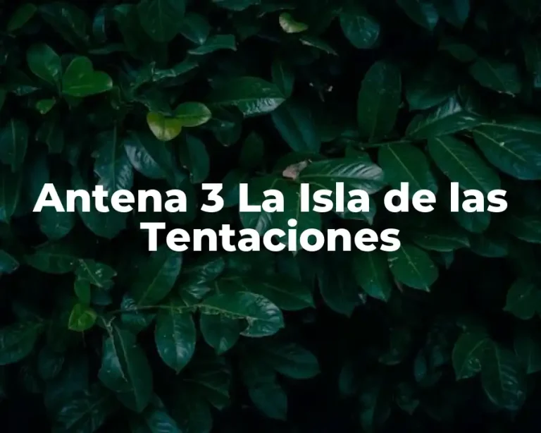 Antena 3 La Isla de las Tentaciones