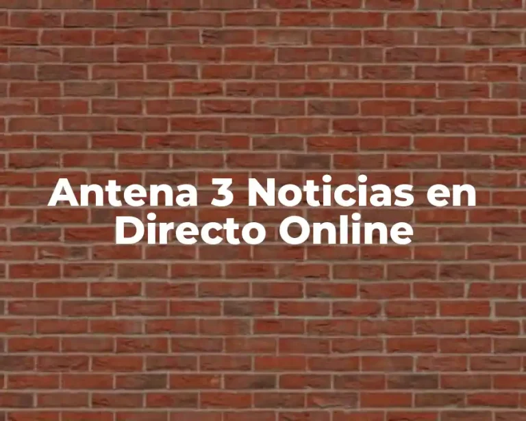 Antena 3 Noticias en Directo Online