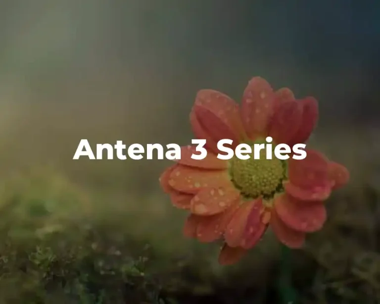 Antena 3 Series