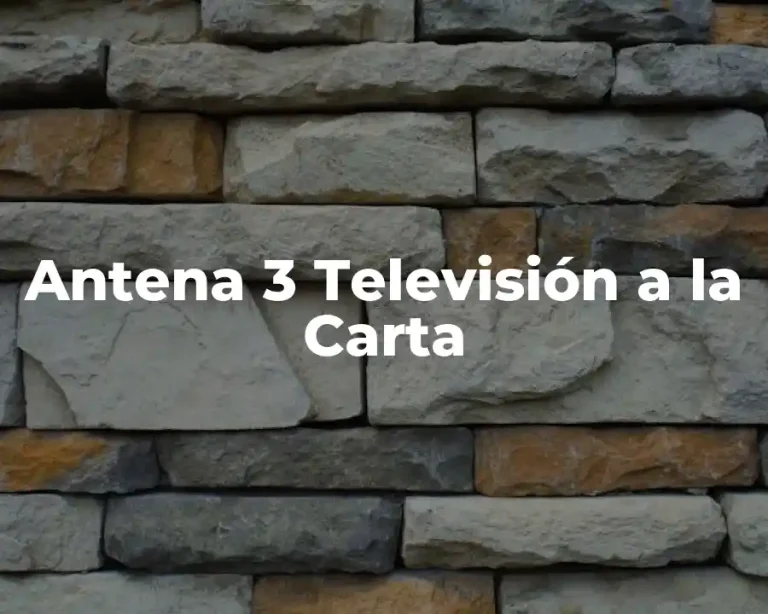 Antena 3 Televisión a la Carta