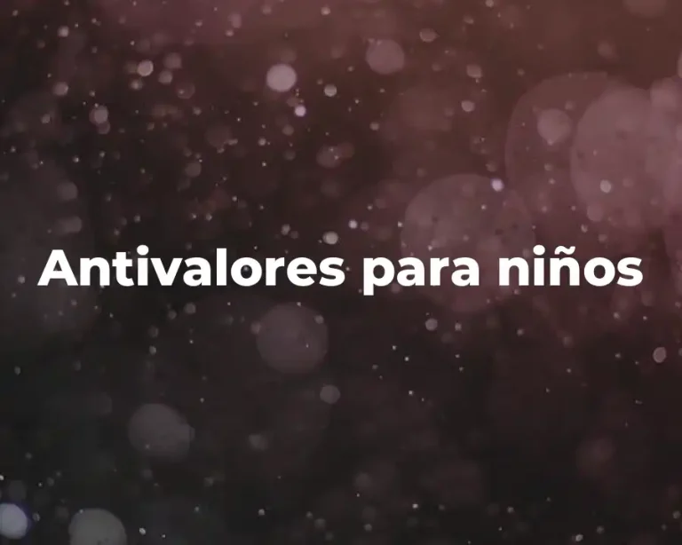 Antivalores para niños