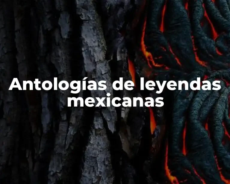 Antologías de leyendas mexicanas
