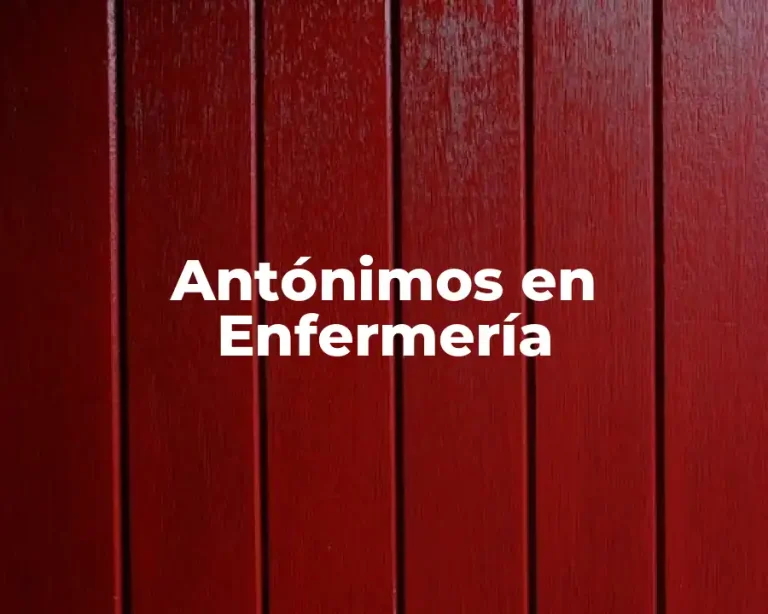 Antónimos en Enfermería