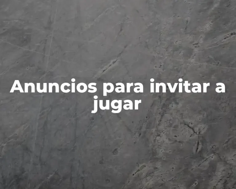 Anuncios para invitar a jugar