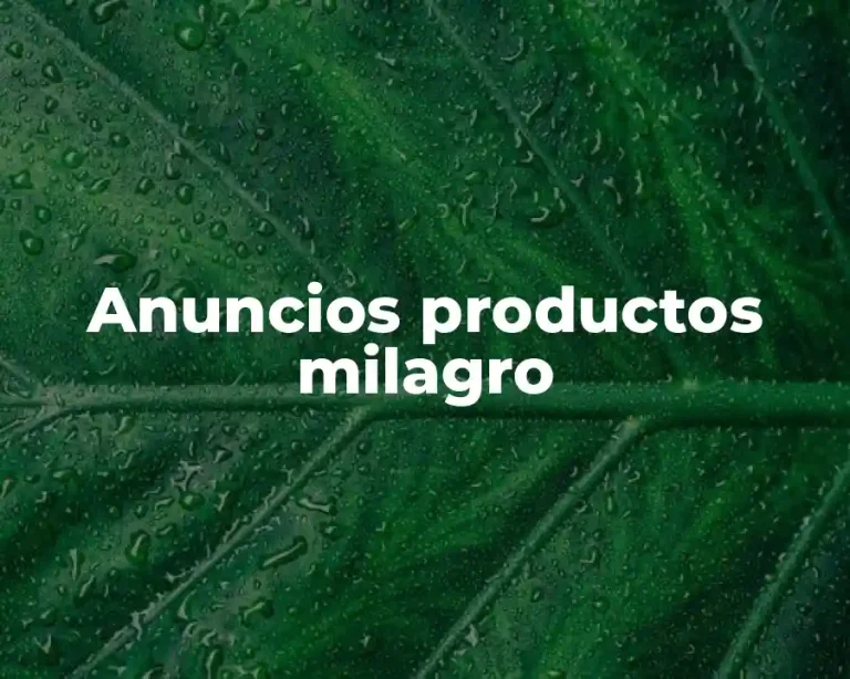 Anuncios productos milagro