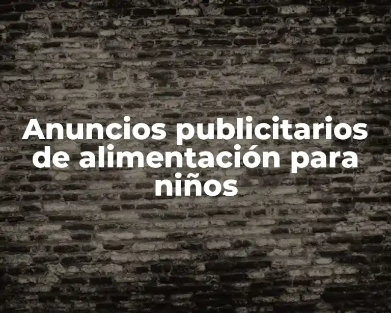 Anuncios publicitarios de alimentación para niños