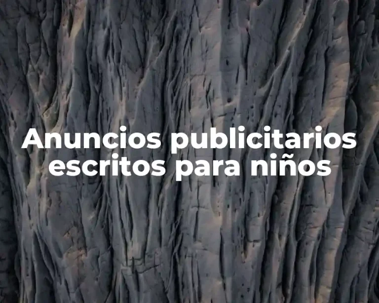 Anuncios publicitarios escritos para niños