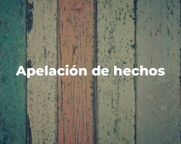 Apelación de hechos