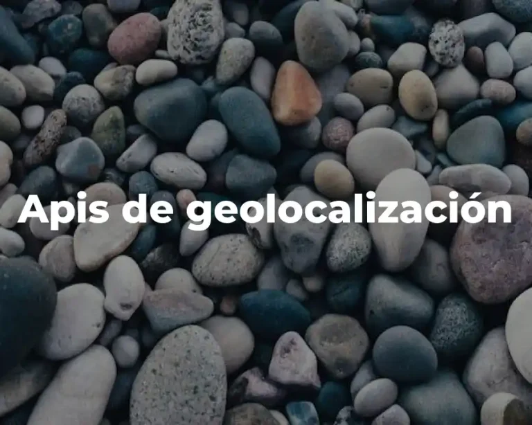 Apis de geolocalización